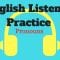 English listening practice: English Pronouns