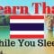 Learn Thai While You Sleep 😀 130 Basic Thai Words and Phrases 👍 English/Thai