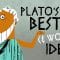 Plato’s best (and worst) ideas – Wisecrack