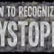 How to recognize a dystopia – Alex Gendler