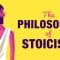 The philosophy of Stoicism – Massimo Pigliucci