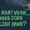 How many verb tenses are there in English? – Anna Ananichuk