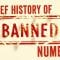 A brief history of banned numbers – Alessandra King