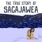 The true story of Sacajawea – Karen Mensing