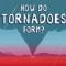 How do tornadoes form? – James Spann