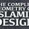 The complex geometry of Islamic design – Eric Broug