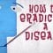 Learning from smallpox: How to eradicate a disease – Julie Garon and Walter A. Orenstein