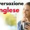 Impara L’Inglese ||| Conversazione In Inglese ||| Frasi e Parole Più Importanti Dell’Inglese