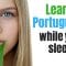 Learn Portuguese While You Sleep 😴 Daily Life In Portuguese 💤 Portuguese Conversation (8 Hours)
