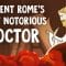 Ancient Rome’s most notorious doctor – Ramon Glazov