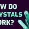 How do crystals work? – Graham Baird