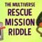 Can you solve the multiverse rescue mission riddle? – Dan Finkel