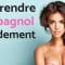 Apprendre l’espagnol rapidement ||| Conversation en Espagnol ||| (3 Heures)