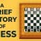 A brief history of chess – Alex Gendler