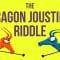 Can you solve the dragon jousting riddle? – Alex Gendler