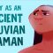 A day in the life of an ancient Peruvian shaman – Gabriel Prieto