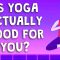 What yoga does to your body and brain – Krishna Sudhir