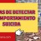 FORMAS DE DETECTAR EL COMPORTAMIENTO SUICIDA