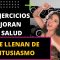 LOS EJERCICIOS MEJORAN LA SALUD Y TE LLENAN DE ENTUSIASMO