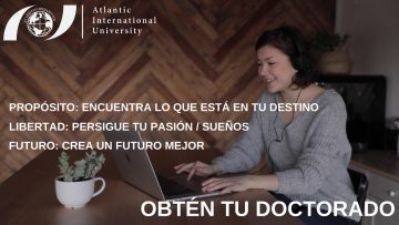 Propósito, Libertad, Futuro. La Universidad en Línea de AIU.